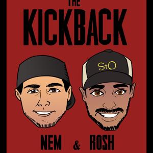 The Kickback with Nem & Rosh