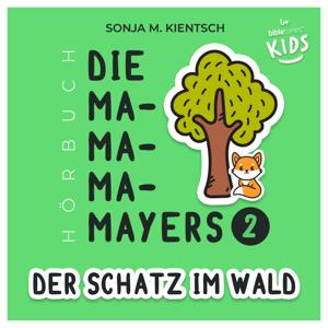 Die Ma-Ma-Ma-Mayers (Teil 2): Der Schatz im Wald – bibletunes KIDS