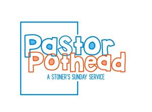 Pastor Pothead's Place - Stoner's Sunday Service