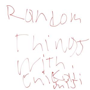 Random things with Chikai Miji