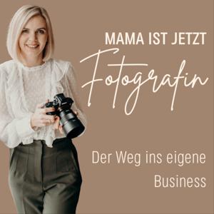 Mama ist jetzt Fotografin - Der Weg ins eigene Business