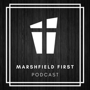 Marshfield First Podcast