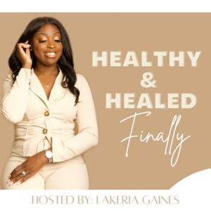 Healthy and Healed Finally