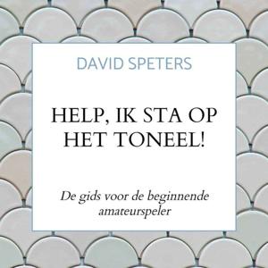 Help, ik sta op het toneel!