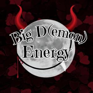 Big D(emon) Energy