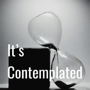 It's Contemplated
