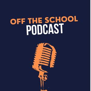 Off the School: A Podcast for Curious Minds