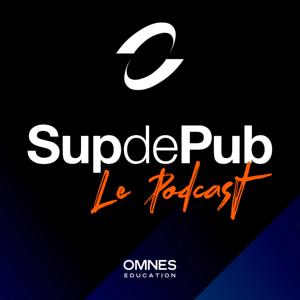 Sup de Pub | Le podcast