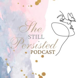 She Still Persisted Podcast