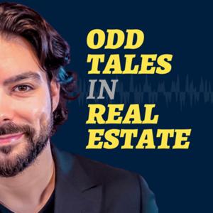 Odd Tales in Real Estate: Uncovering the Weird, Wacky, and Wonderful World of Property
