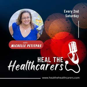 Heal The Healthcarers Podcast