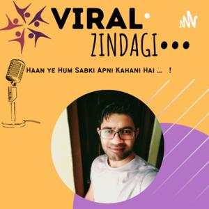 Viral Zindagi!!!! - Haan ye Hum Sabki Apni Kahani Hai