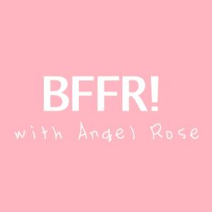 BFFR! with Angel Rose