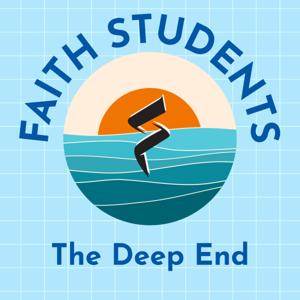 Faith Students The Deep End