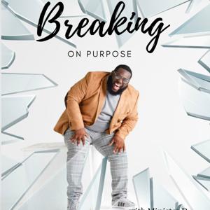 Breaking on Purpose