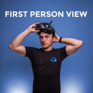 First Person View Podcast