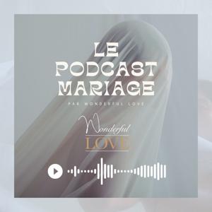 Wonderful Love - Le podcast mariage