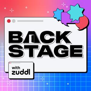 Backstage with Zuddl