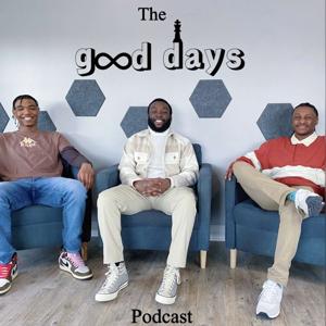 The "Good Days" Podcast