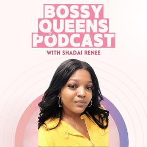 Bossy Queens Podcast