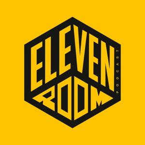 ELEVEN ROOM PODCAST