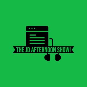 THE JD Afternoon Show!