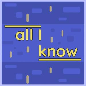 All I Know