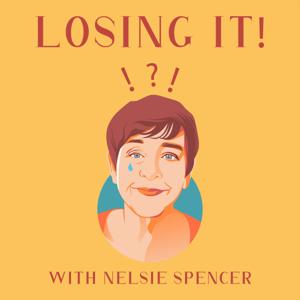 Losing It! W/ Nelsie Spencer
