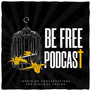 Be Free Podcast