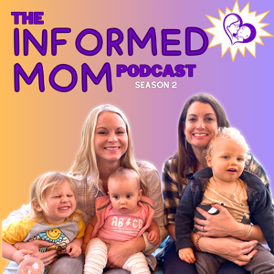 Informed Mom Podcast