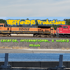 BNSFfan1848™ Creator, International, & World News