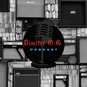 Dimitri OG Podcast