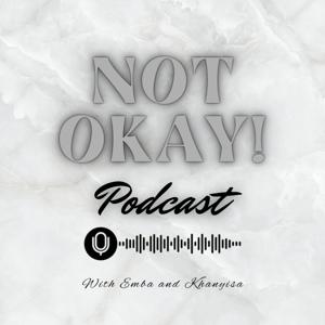 Not Okay Podcast