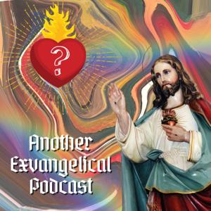 Another Exvangelical Podcast