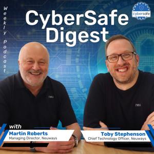 CyberSafe Digest Weekly Podcast