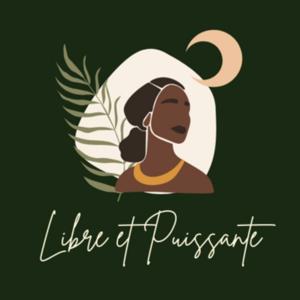 Libre et Puissante