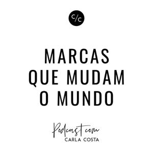 Marcas que Mudam o Mundo