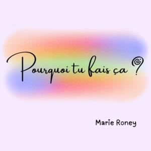 Pourquoi tu fais ça ?