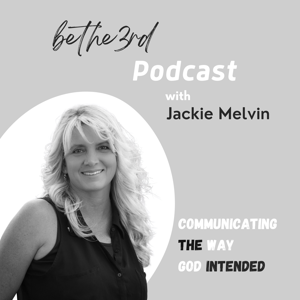 Be the 3rd: Communicating the Way God Intended