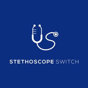 Stethoscope Switch Podcast