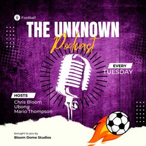 The Unknown Podcast