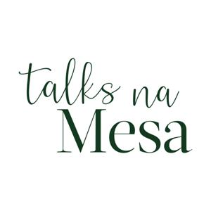 Talks na Mesa