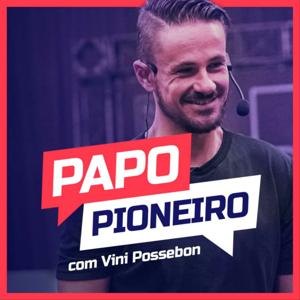 Papo Pioneiro com Vinícius Possebon