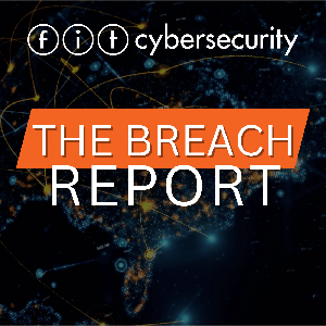 The Breach Report: Cybersecurity