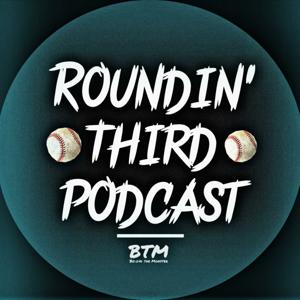 Roundin' Third Baseball Podcast