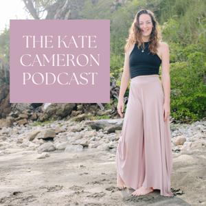 The Kate Cameron Podcast