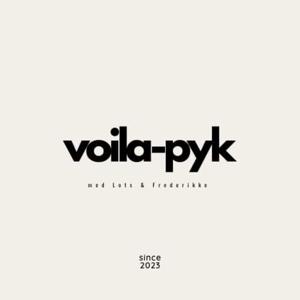 Voila-Pyk Podcast