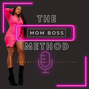 Mom Boss Experience