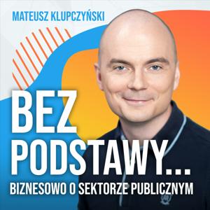 BEZ PODSTAWY... Biznesowo o sektorze publicznym