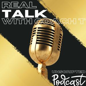 Real Talk with Coach T: Unscripted